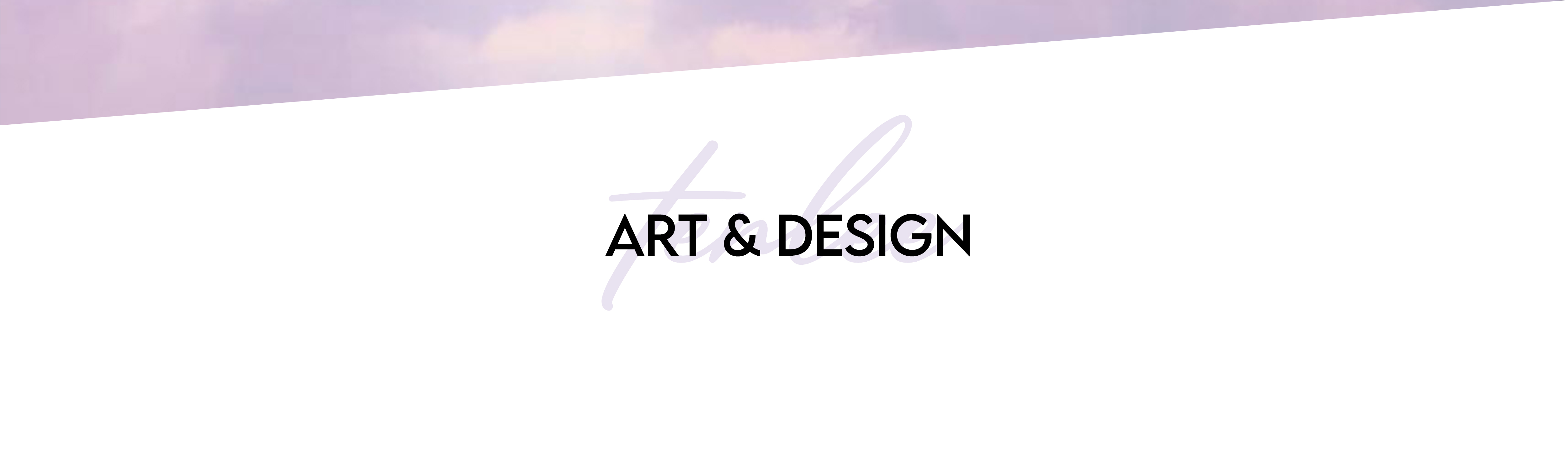 ART & DESIGN